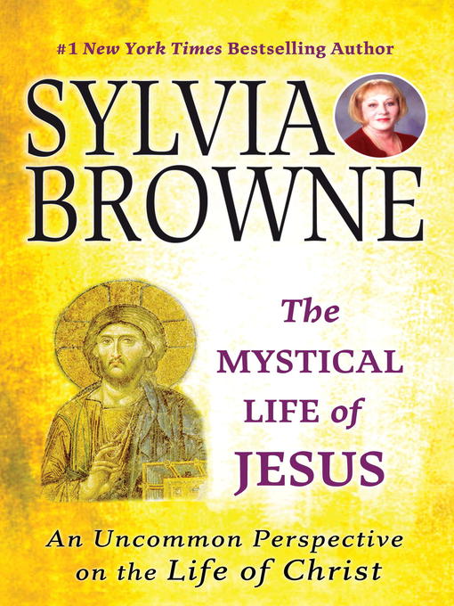 Title details for The Mystical Life of Jesus by Sylvia Browne - Available